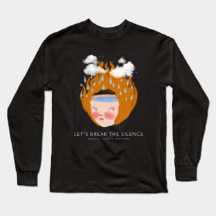 Let's Break the Silence - Mental Health Matters Long Sleeve T-Shirt